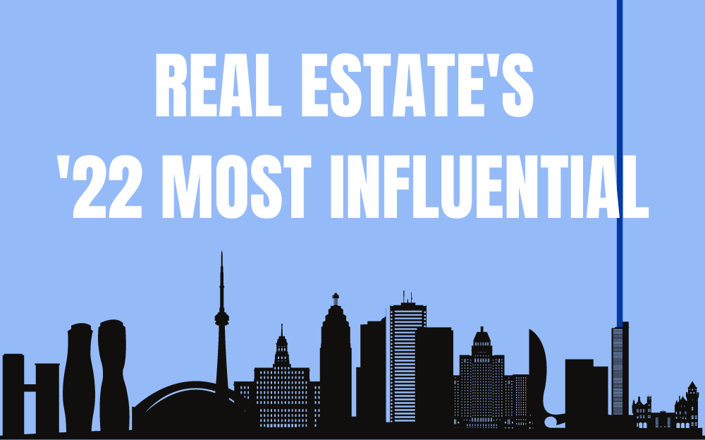 The ’22 Most Influential in Ontario Real Estate